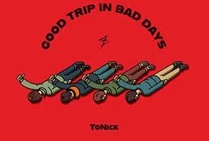 ToNick《Good Trip in Bad Days》[无损FLAC/MP3/1.26GB]